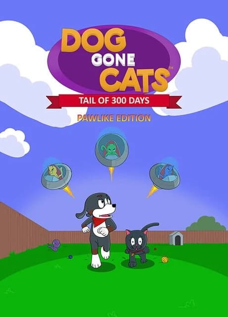 Dog Gone Cats: Tail of 300 Days (Pawlike Edition)