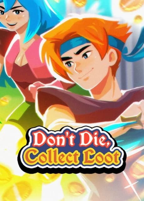 Don't Die, Collect Loot