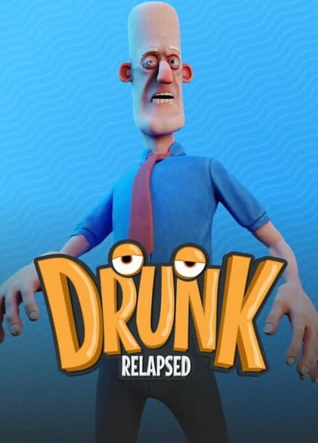 Drunk: Relapsed