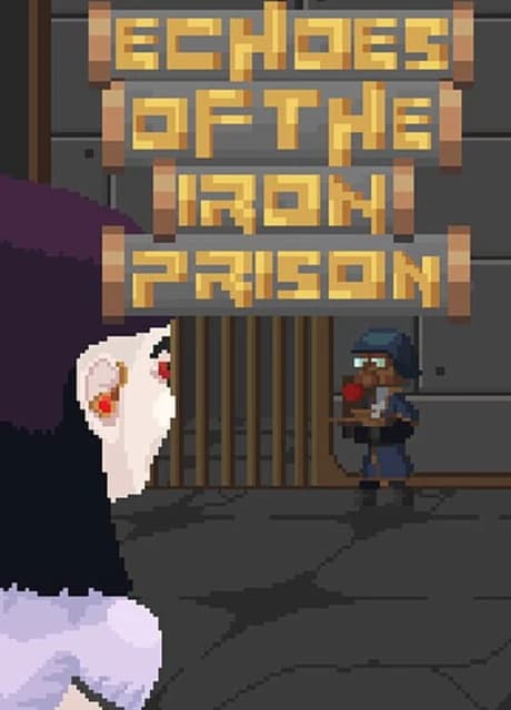 Echoes of the Iron Prison