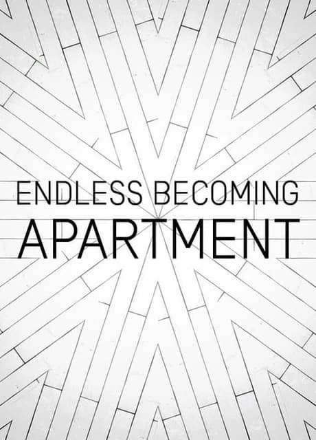 Endless Becoming: Apartment