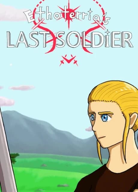 Ethoterria's Last Soldier