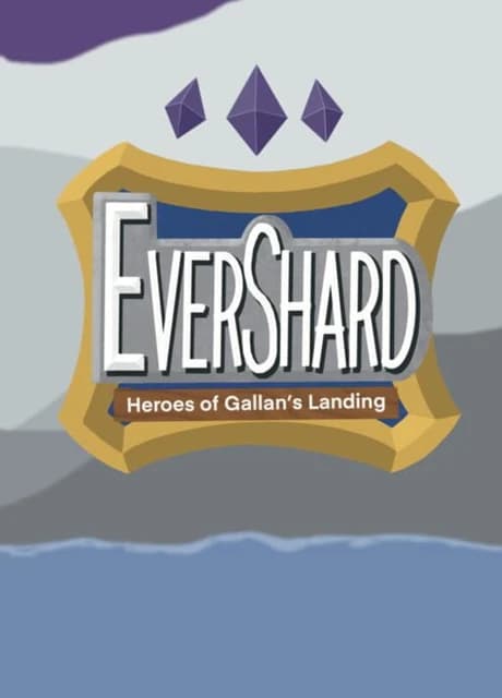 Evershard: Heroes of Gallan's Landing
