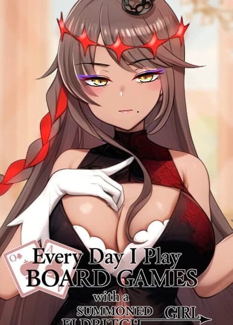 Everyday I Play Board Games with a Summoned Eldritch Girl
