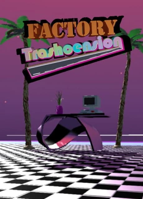 Factory Trashcension