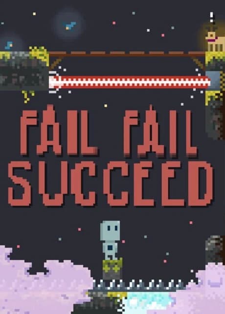 Fail Fail Succeed