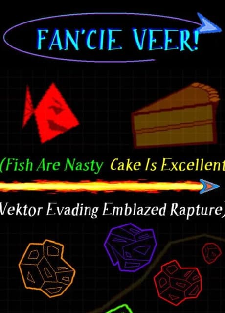 Fan'cie Veer! (Fish Are Nasty, Cake Is Excellent Vektor Evading Emblazed Rapture)