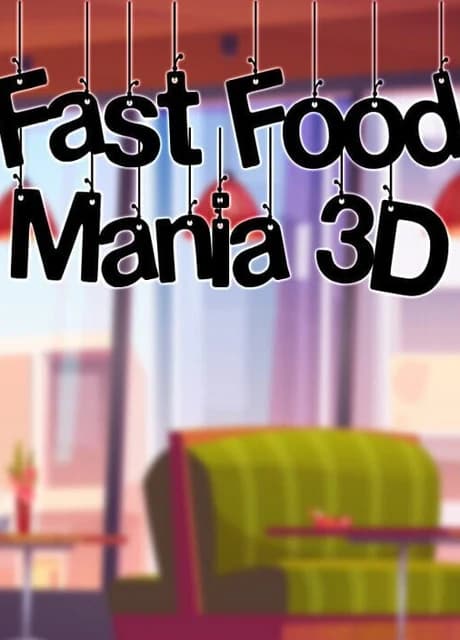 Fast Food Mania 3D