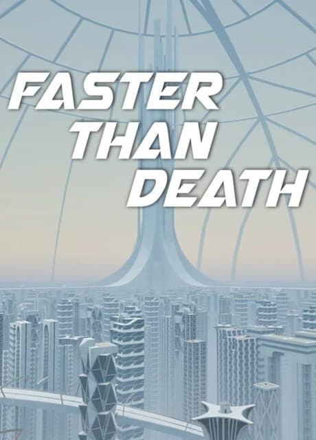 Faster Than Death