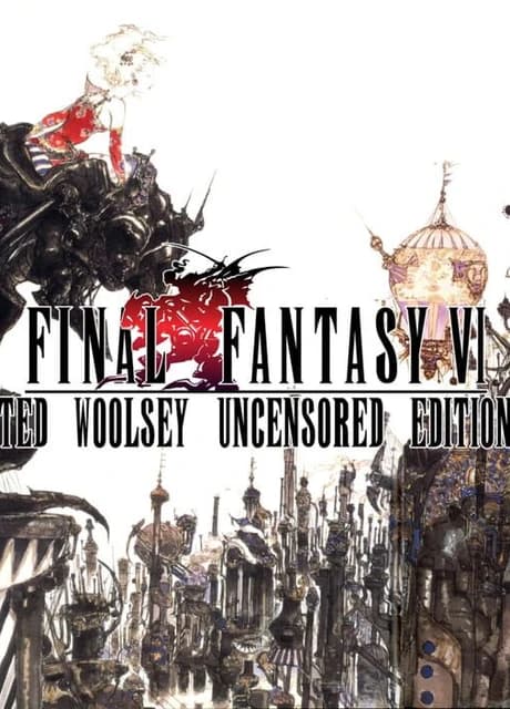 Final Fantasy VI: Ted Woolsey Uncensored Edition