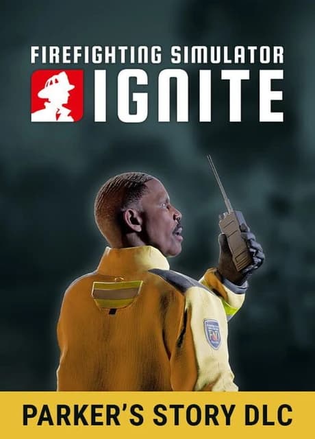 Firefighting Simulator: Ignite - Parker's Story DLC
