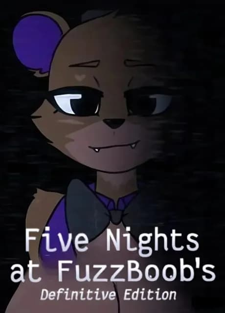 Five Nights at FuzzBoob's: Definitive Edition