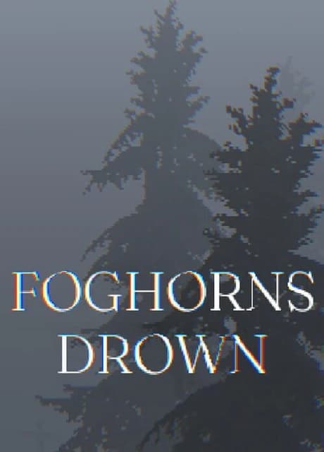 Foghorns Drown