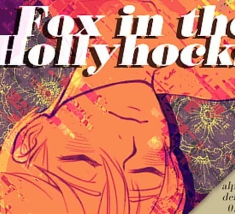 Fox in the Hollyhocks