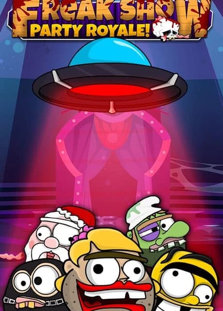 Freak Show: Party Royale!