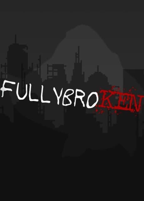 fullybroKen