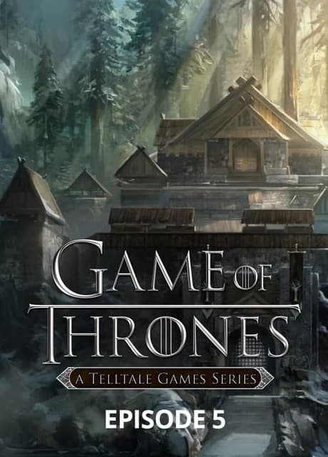 Game of Thrones: A Telltale Games Series - Episode 5: A Nest of Vipers