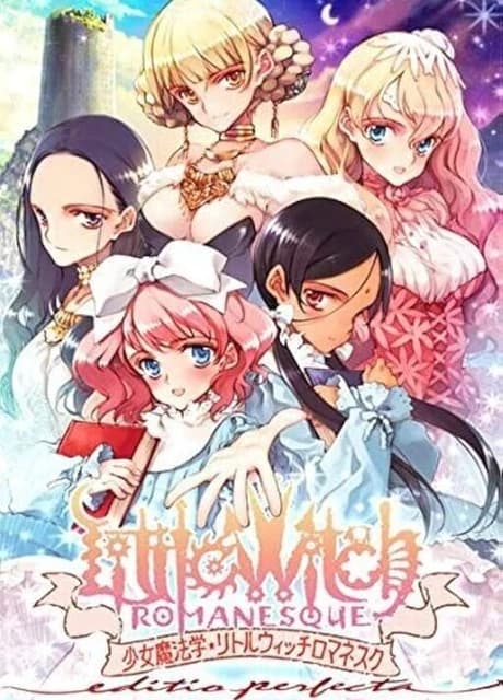 Girlish Grimoire Littlewitch Romanesque: Editio Perfecta