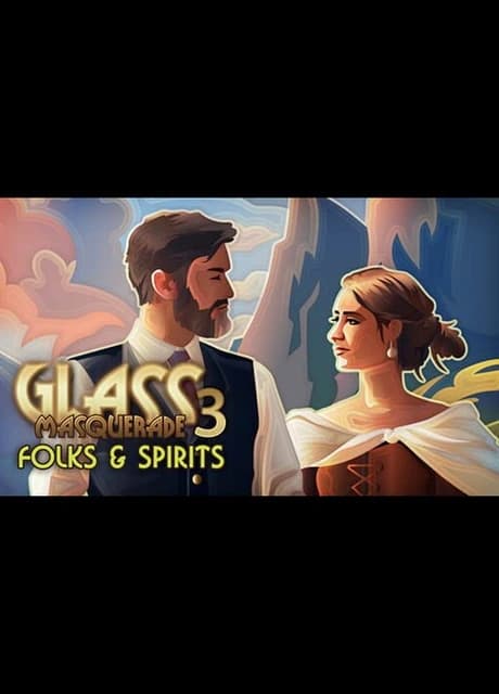 Glass Masquerade 3: Honeylines - Folks & Spirits
