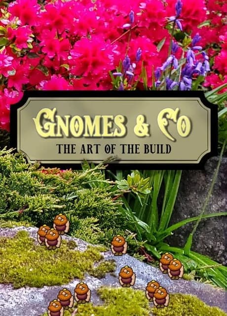 Gnomes And Co: The Art of the Build