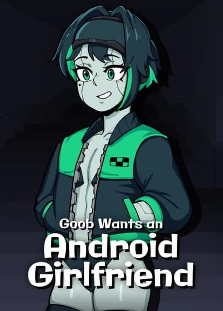 Goob Wants an Android Girlfriend