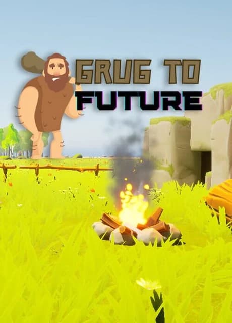Grug to Future