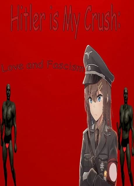 Hitler is My Crush: Love and Fascism
