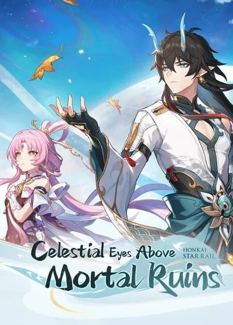 Honkai: Star Rail - Celestial Eyes Above Mortal Ruins