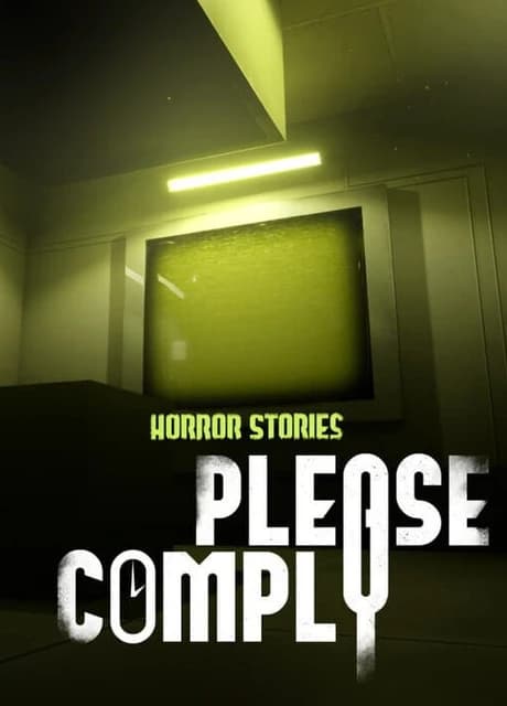 Horror Stories: Please Comply