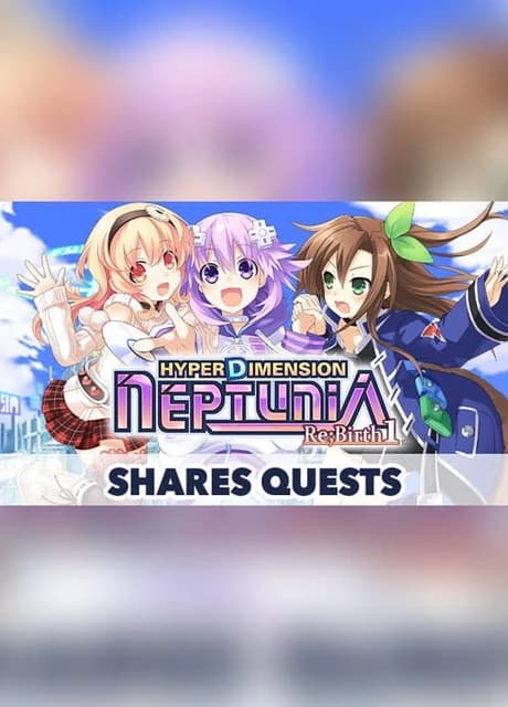 Hyperdimension Neptunia Re;Birth1: Shares Quests