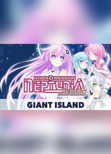 Hyperdimension Neptunia Re;Birth2: Sister's Generation - Giant Island