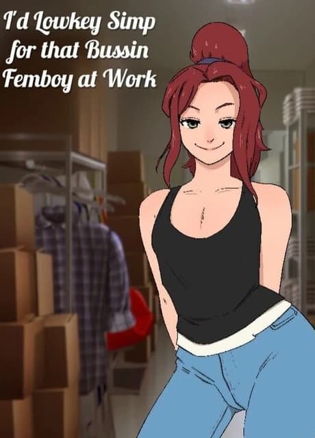 I'd Lowkey Simp for that Bussin Femboy at Work