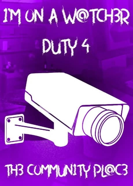 I'm On a Watcher Duty 4: The Community Place