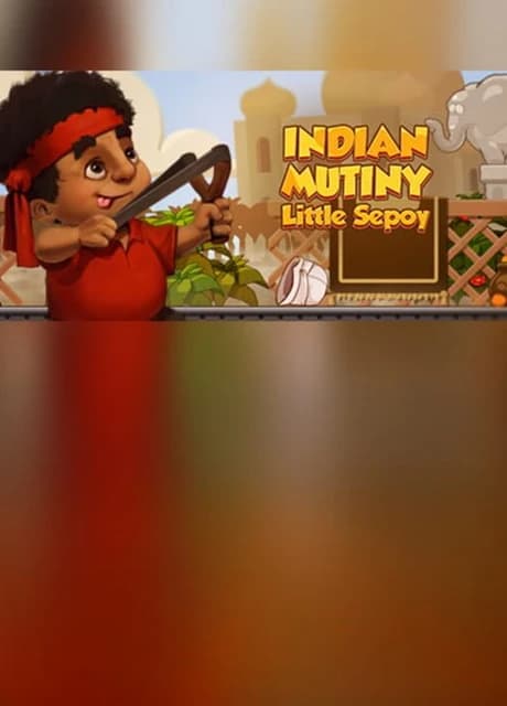 Indian Mutiny: Little Sepoy