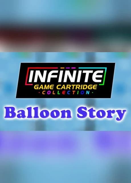 Infinite Game Cartridge Collection: Balloon Story
