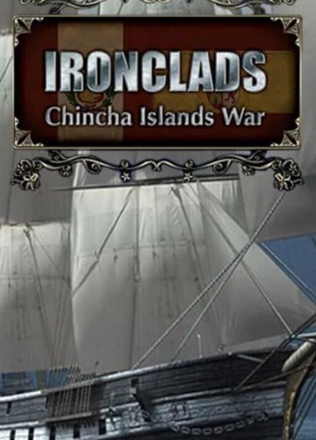 Ironclads: Chincha Islands War 1866