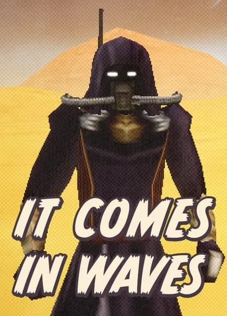 It Comes in Waves