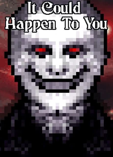 It Could Happen to You