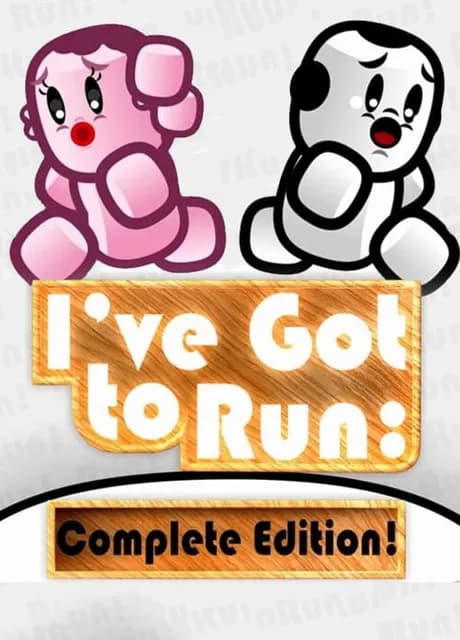 I've Got to Run: Complete Edition!