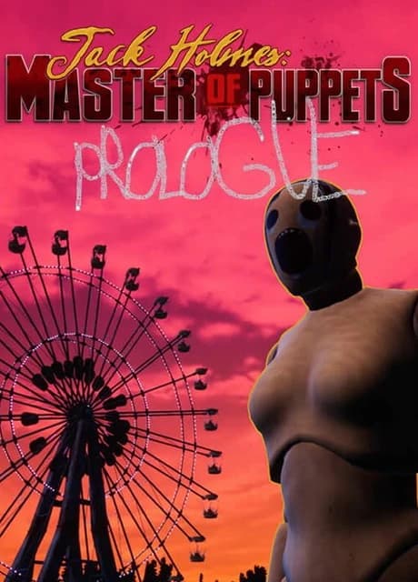Jack Holmes: Master of Puppets - Prologue
