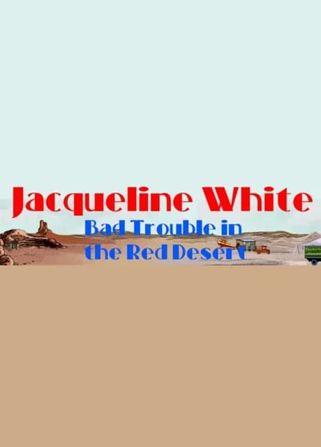 Jacqueline White: Bad Trouble in the Red Desert