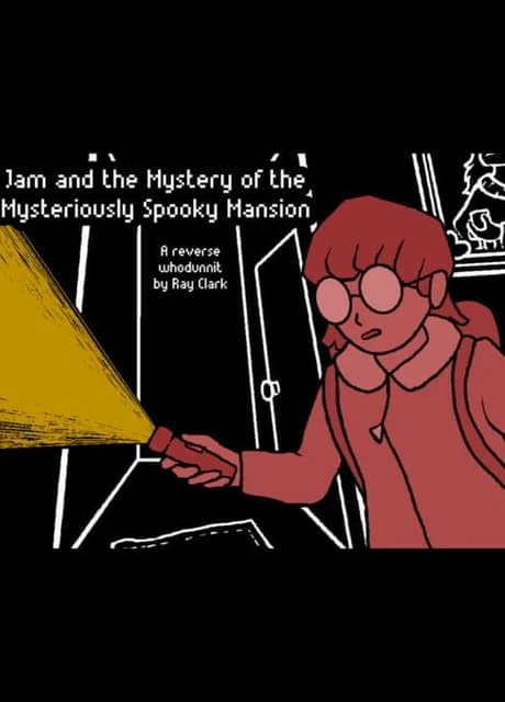 Jam and the Mystery of the Mysteriously Spooky Mansion