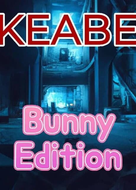 KEABE: Kill 鈥橢m All - Bunny Edition