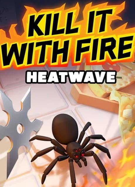 Kill It With Fire: HeatWave