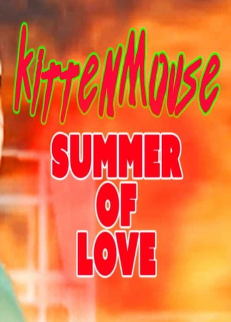 KittenMouse: Summer of Love