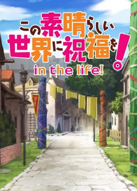 Kono Subarashii Sekai ni Shukufuku wo! In the Life!