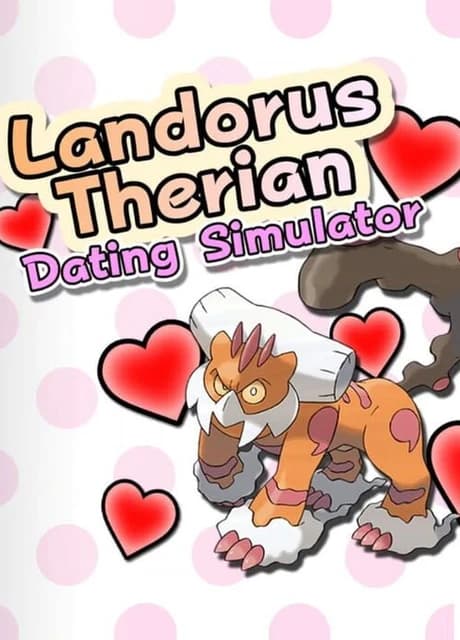 Landorus Therian Dating Simulator