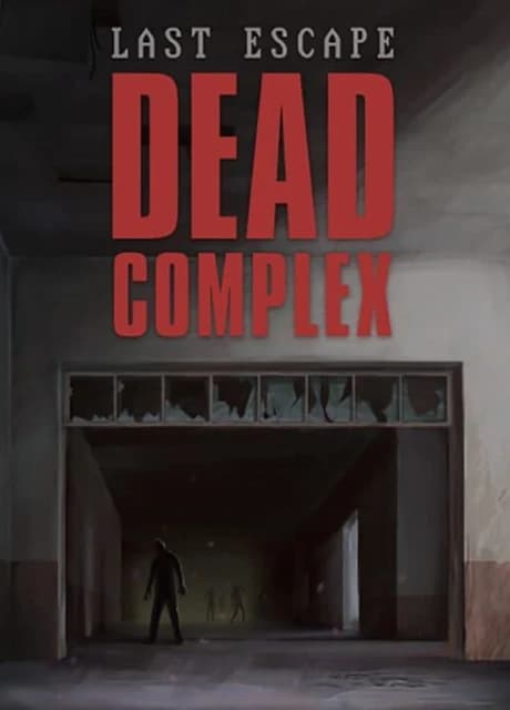 Last Escape: Dead Complex