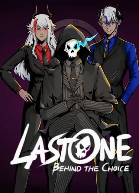 Lastone: Behind the Choice