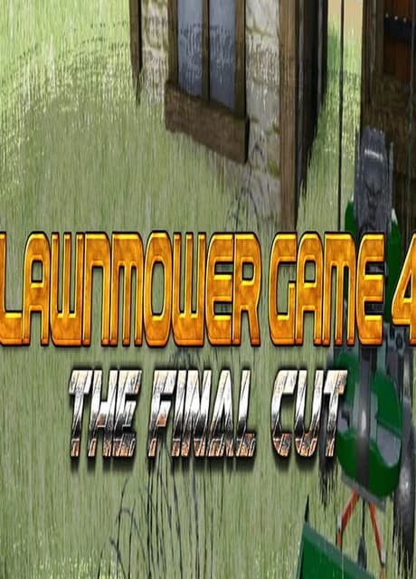 Lawnmower Game 4: The Final Cut
